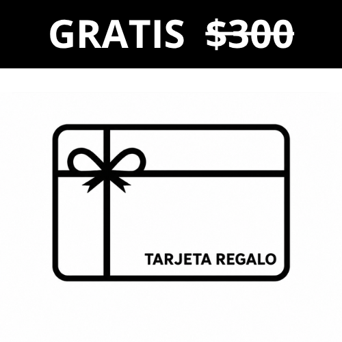 Tarjeta Regalo de $300 MXN